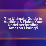 Amazon Listing Audit Guide: Fix Underperforming Listings Fast