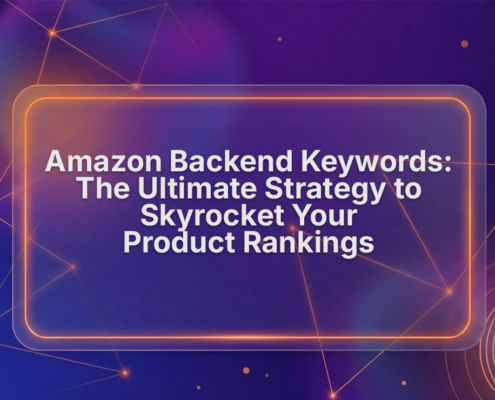 Amazon Backend Keywords: Ultimate Strategy to Boost Rankings