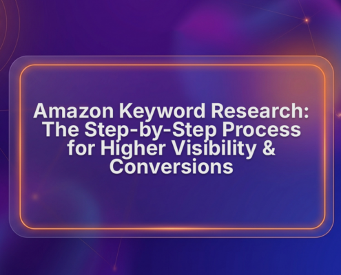 Amazon Keyword Research Guide: Boost Rankings & Conversions