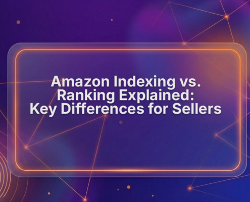 Amazon Indexing vs Ranking: What Sellers Need to Know