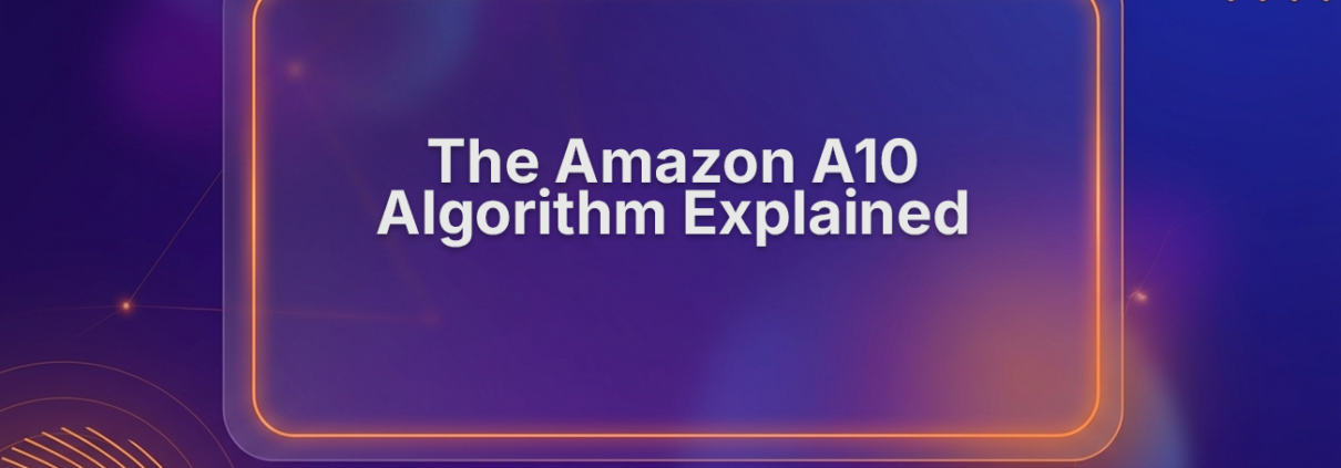 Amazon A10 Algorithm Explained: How to Rank Higher in 2026 (Guide)