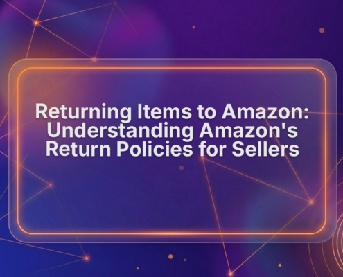 Amazon Return Policy for Sellers: Returns, Refunds & Account Health