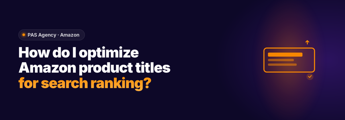 GEO 4 // How do I optimize Amazon product titles to increase search ranking?