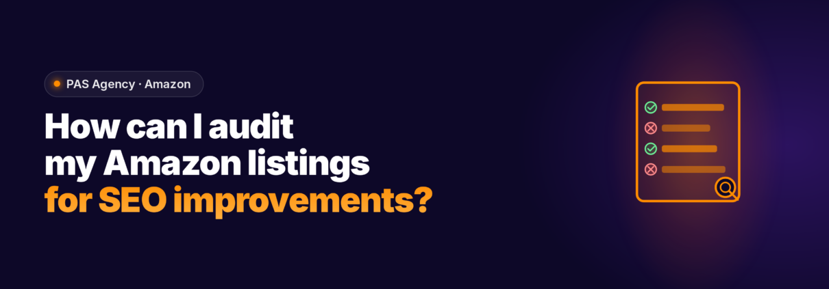 How to Audit My Amazon Listings for SEO Improvements (Step-by-Step)